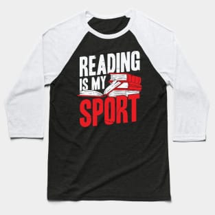 Reading Is My Sport Baseball T-Shirt